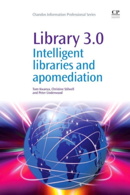 Library 3.0 : Intelligent Libraries and Apomediation, Paperback / softback Book