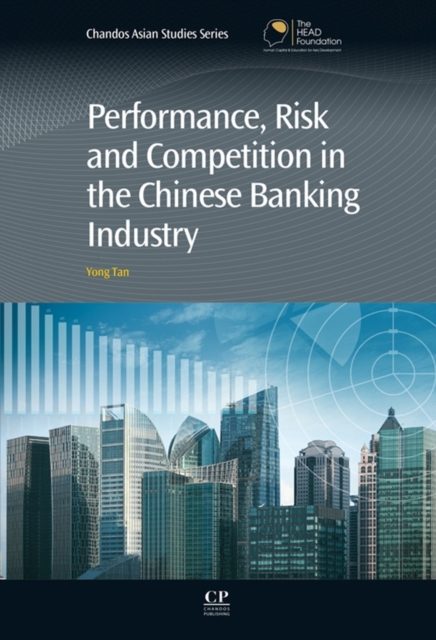 Performance, Risk and Competition in the Chinese Banking Industry, Paperback / softback Book