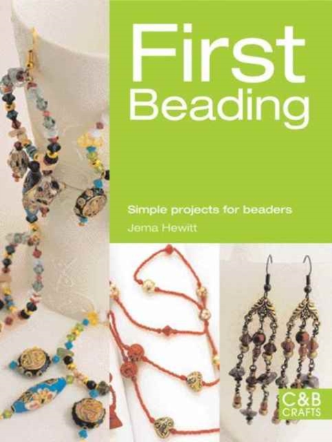 First Beading : Simple Projects for Beaders, Paperback / softback Book