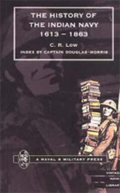 Low's History of the Indian Navy, Paperback / softback Book