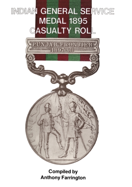 India General Service Medal 1895 : Casualty Roll, Paperback / softback Book