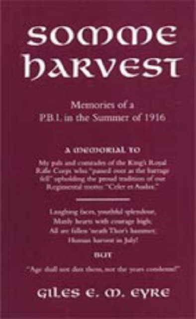Somme Harvest : Memories of a PBI in the Summer of 1916, Paperback / softback Book