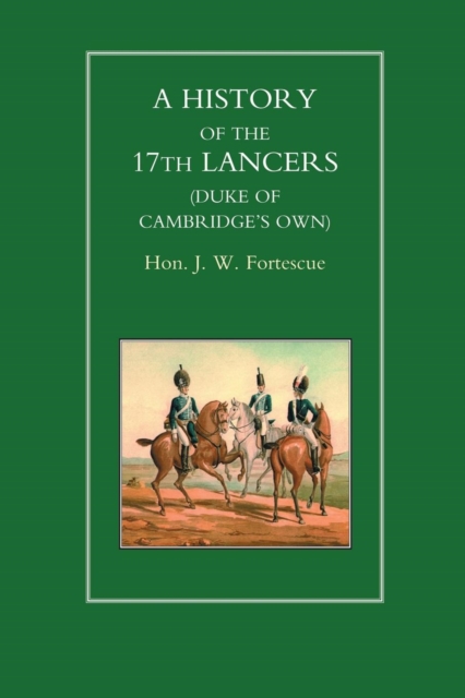 History of the 17th Lancers (Duke of Cambridges Own), Paperback / softback Book