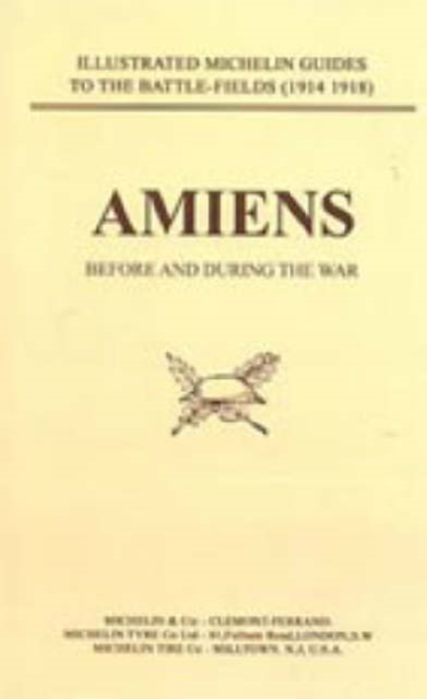 Bygone Pilgrimage : Amiens Before and During the War, Paperback / softback Book