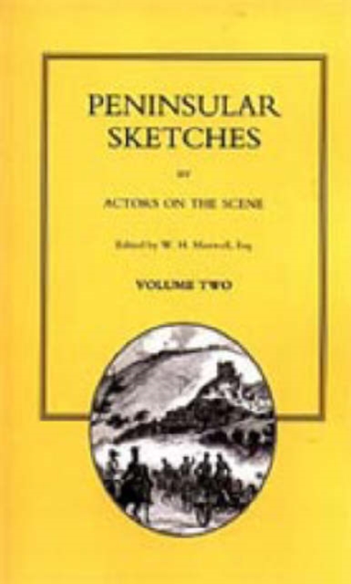 Peninsular Sketches - By Actors on the Scene, Paperback / softback Book