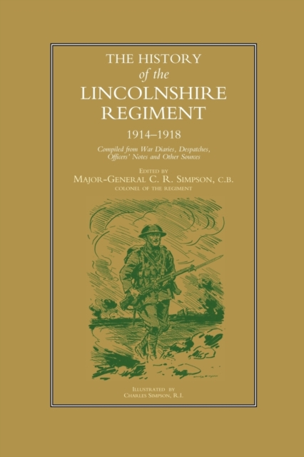 History of the Lincolnshire Regiment 1914-1918, Paperback / softback Book