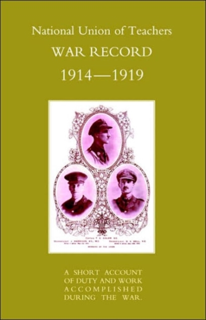 National Union of Teachers War Record 1914-1919, Paperback / softback Book