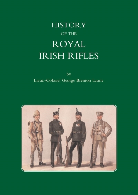 History of the Royal Irish Rifles, Paperback / softback Book