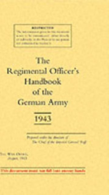 Regimental Officers Handbook of the German Army 1943, Paperback / softback Book