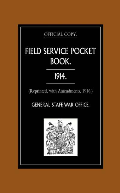 Field Service Pocket Book, 1914, Paperback / softback Book