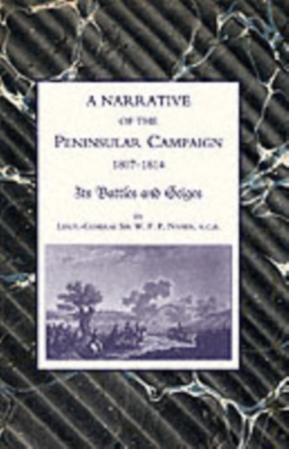 Narrative of the Peninsular Campaign 1807-1814 Its Battles and Sieges, Paperback / softback Book