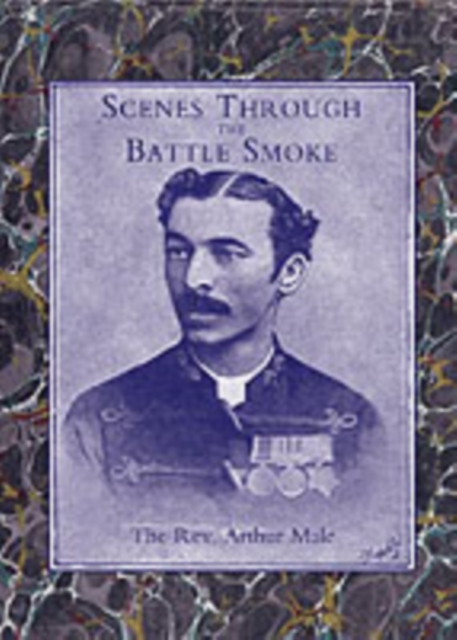 Scenes Through the Battle Smoke (Afghan War 1878-80 and Egyptian Campaign 1882), Paperback / softback Book