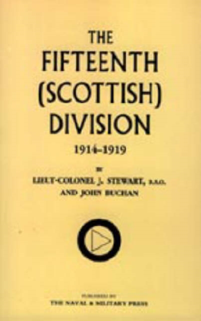 Fifteenth (Scottish) Division 1914-1919, Paperback / softback Book