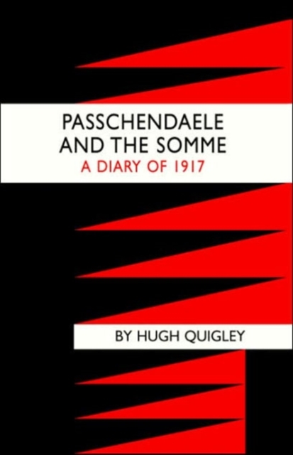 Passchendaele and the Somme. A Diary of 1917, Paperback Book