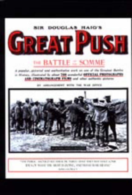 Sir Douglas Haig's Great Push. The Battle of the Somme, Paperback / softback Book