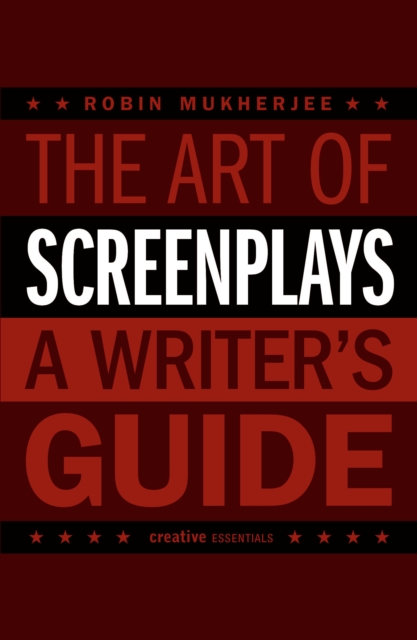 The Art of Screenplays - A Writer's Guide, EPUB eBook