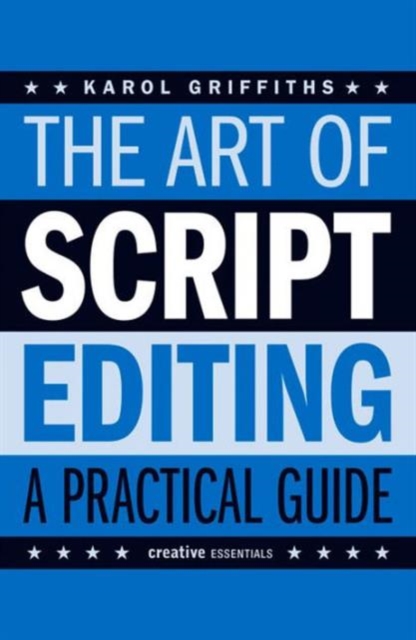 The Art of Script Editing : A Practical Guide, Paperback / softback Book