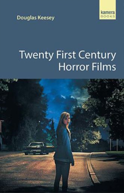 Twenty First Century Horror Films, Paperback / softback Book