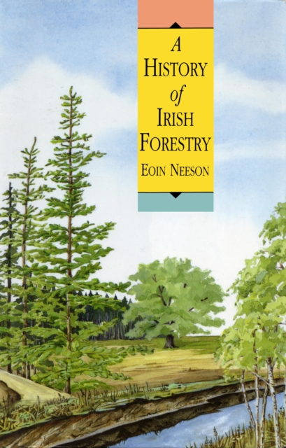 A History of Irish Forestry, EPUB eBook