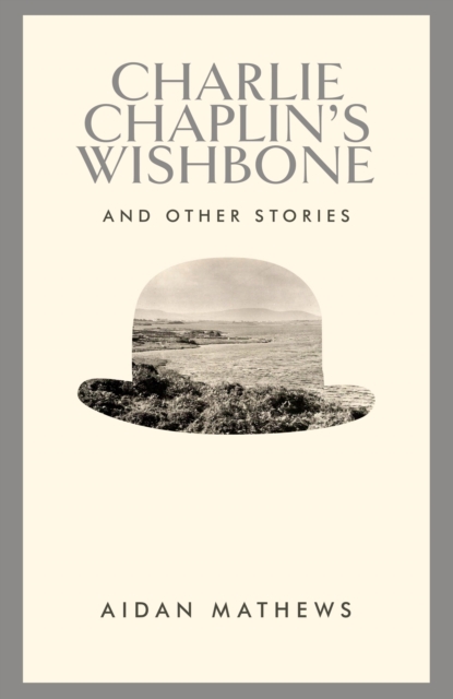 Charlie Chaplin's Wishbone and Other Stories, EPUB eBook