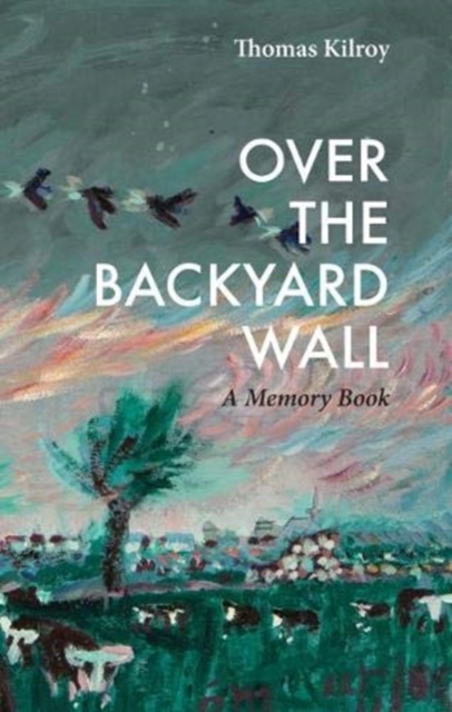 Over The Backyard Wall : A Memoir Book, Paperback / softback Book