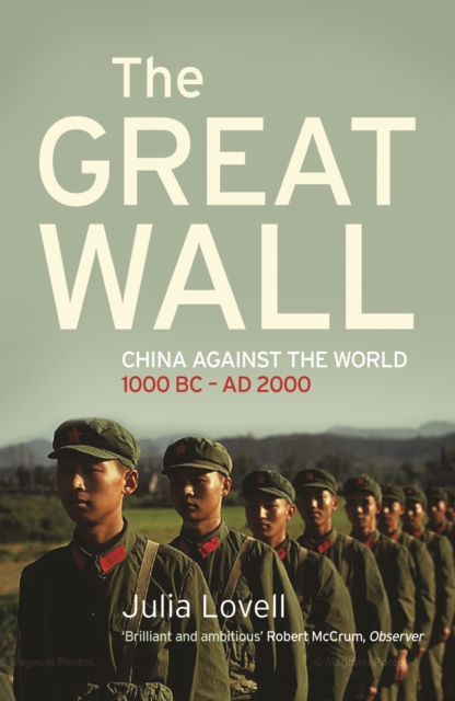 The Great Wall : China Against the World 1000 BC - AD 2000, Paperback / softback Book