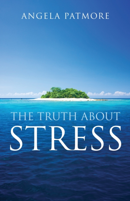 The Truth About Stress, Paperback / softback Book