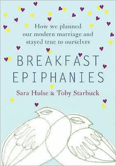 Breakfast Epiphanies : How We Planned Our Mixed-Faith Marriage and Stayed True to Ourselves, Paperback / softback Book