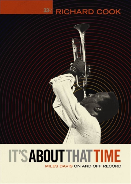 It's About that Time: Miles Davis On and Off Record, Paperback / softback Book