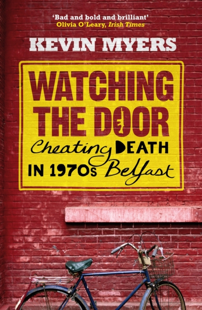Watching the Door : Cheating Death in 1970s Belfast, Paperback / softback Book