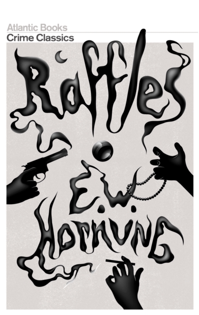 Raffles : The Amateur Cracksman (Crime Classics), Paperback / softback Book