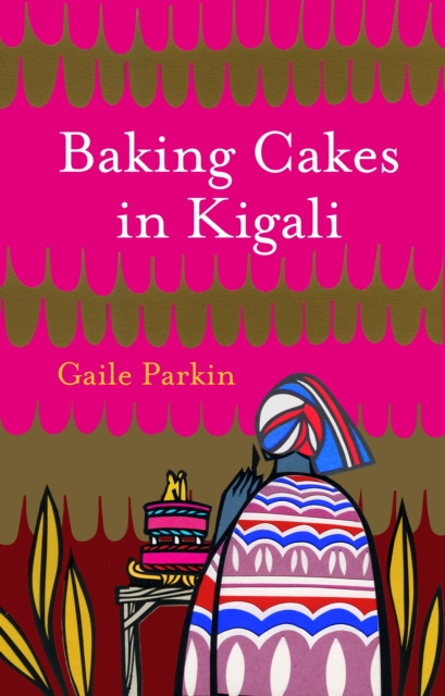 Baking Cakes in Kigali, Hardback Book