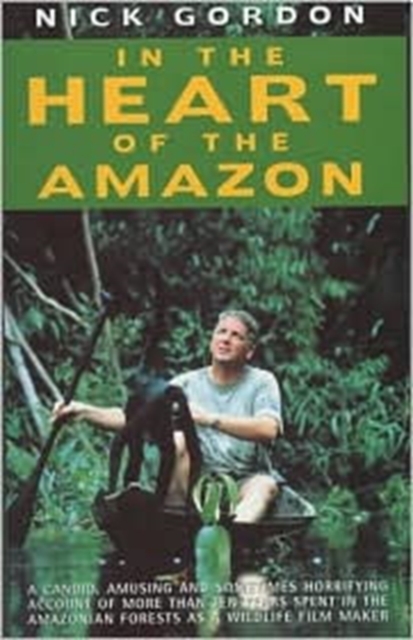 In the Heart of the Amazon, Paperback / softback Book