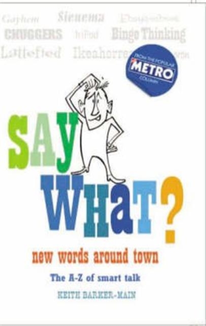 Say What : New Words Around Town, Hardback Book
