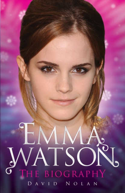 Emma Watson : The Biography, Paperback / softback Book