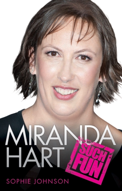 Miranda Hart - Such Fun, Hardback Book