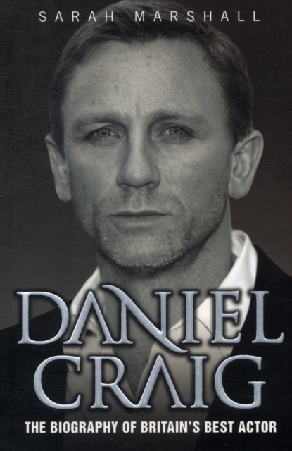 Daniel Craig : The Biography, Paperback / softback Book