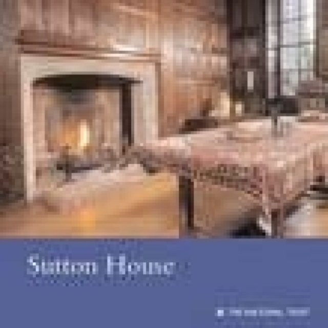 Sutton House, Hackney, London : National Trust Guidebook, Paperback Book