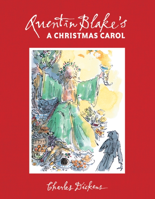 Quentin Blake's A Christmas Carol : 2017 Edition, Hardback Book