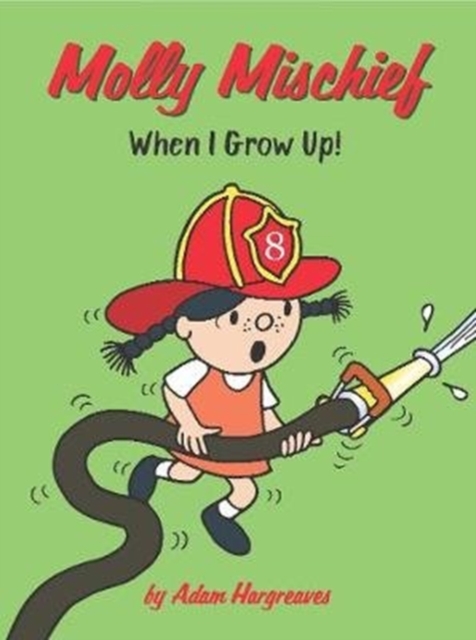 Molly Mischief: When I Grow Up!, Paperback / softback Book