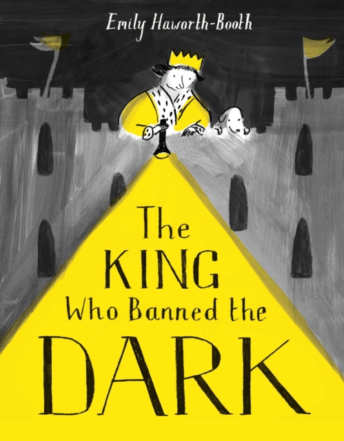 The King Who Banned the Dark, Paperback / softback Book