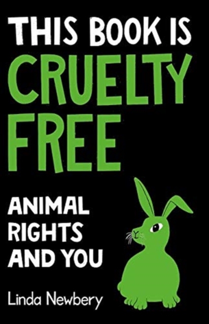 This Book is Cruelty-Free : Animals and Us, Paperback / softback Book