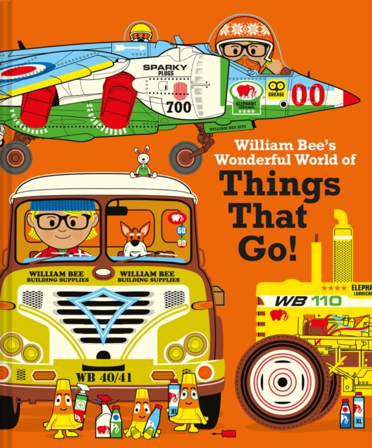 William Bee's Wonderful World of Things That Go!, EPUB eBook
