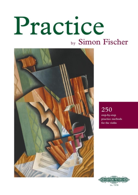 Practice (Violin) : 250 step-by-step practice methods for the violin, Sheet music Book