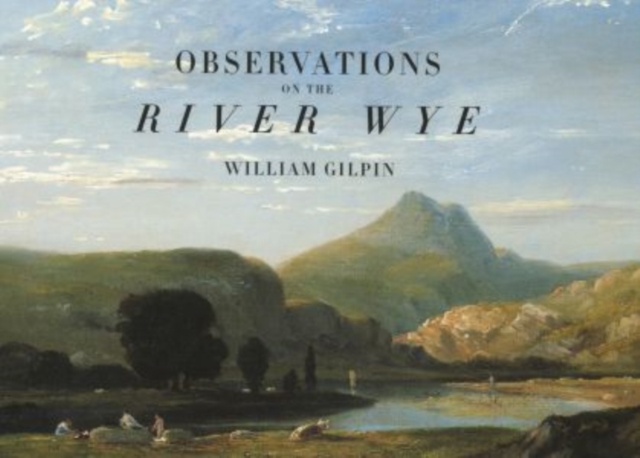 Observations on the River Wye, Paperback / softback Book