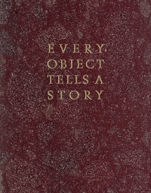 Every Object Tells a Story, Paperback / softback Book