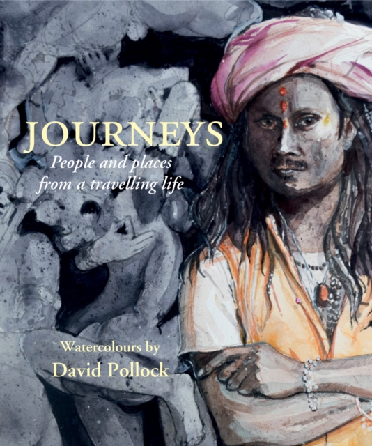 Journeys : People and Places from a Travelling Life, Paperback / softback Book