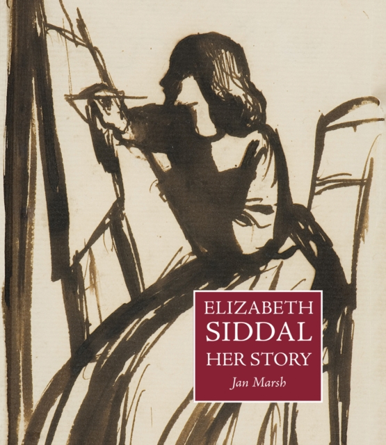 Elizabeth Siddal : Her Story, Paperback / softback Book