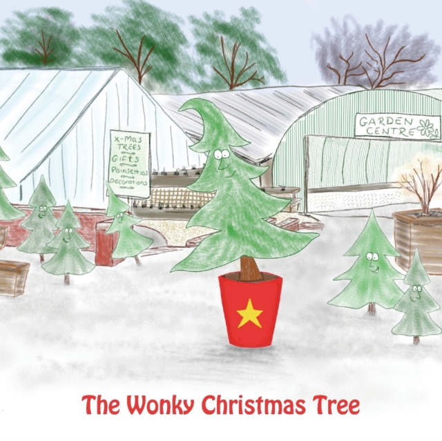 The Wonky Christmas Tree, Paperback / softback Book