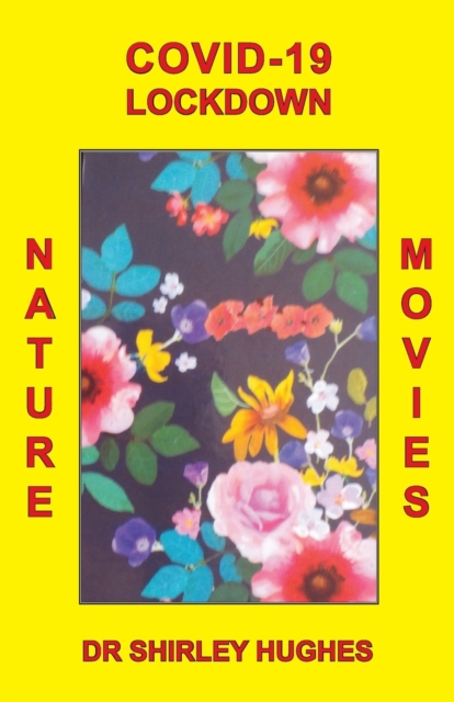 Covid-19 Lockdown Nature Movies, Paperback / softback Book